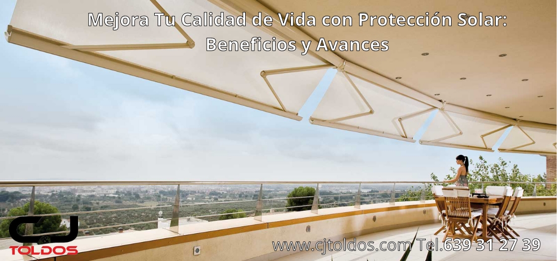 Mejora Tu Calidad de Vida con Proteccion Solar Beneficios y Avances CJ Toldos 2023 Mejora Tu Calidad de Vida con Protección Solar: Beneficios y Avances