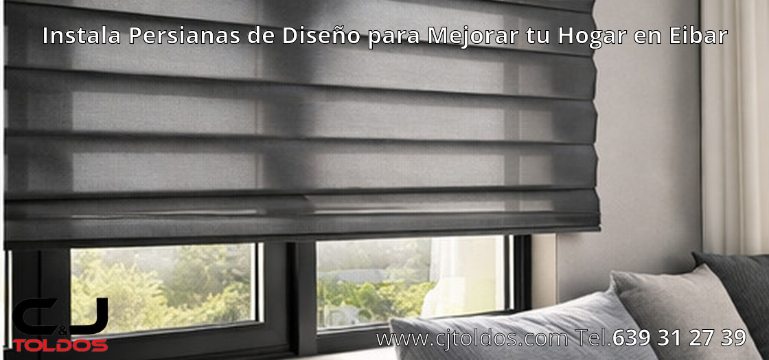 Instala Persianas de Diseño para Mejorar tu Hogar en Eibar