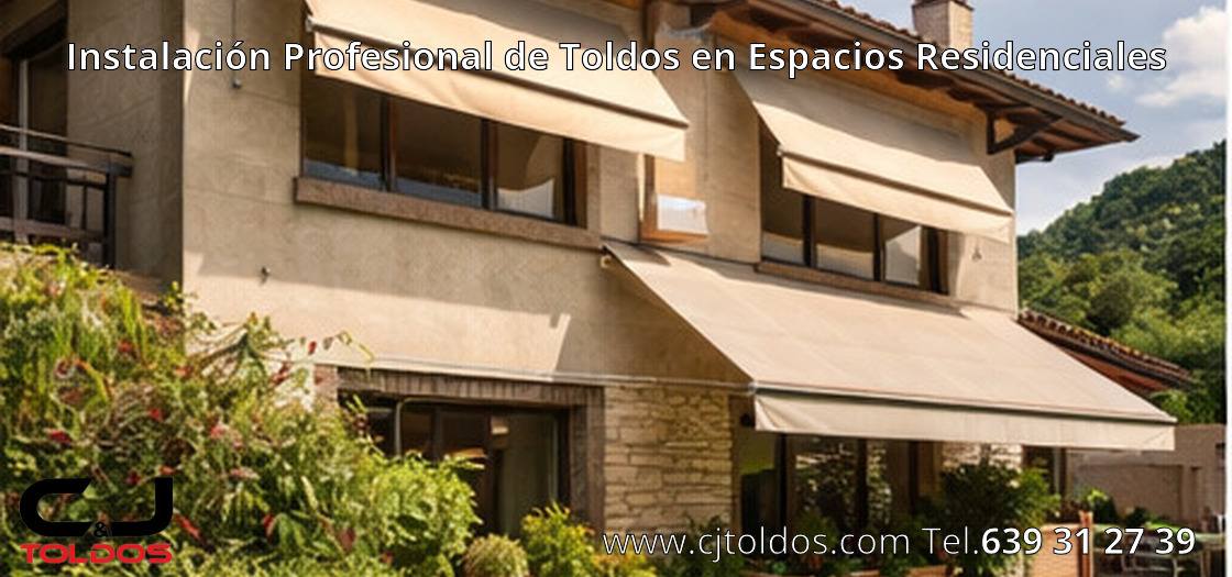 Instalación Profesional de Toldos en Espacios Residenciales